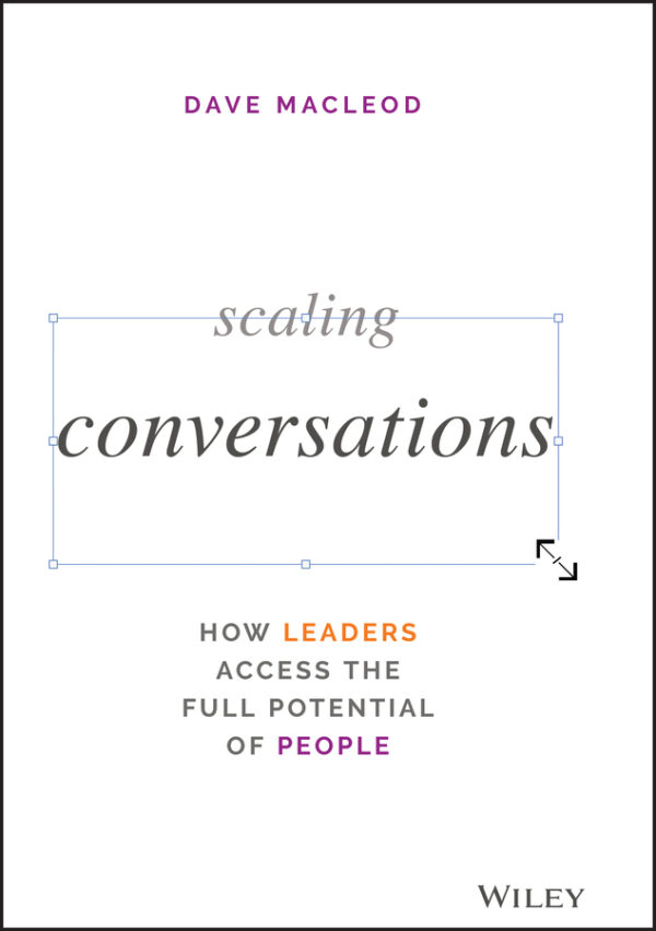 Scaling conversations: how leaders access the fullpotential of people Ebook